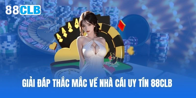 FAQs về đăng ký 88CLB