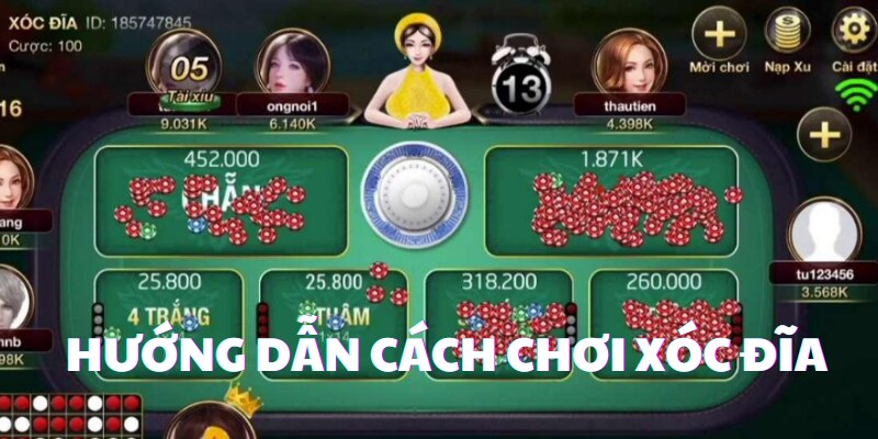 Hướng dẫn cách chơi xóc đĩa cho bạn cực dễ hiểu