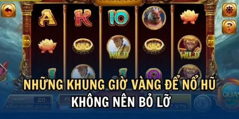 Khung giờ hũ tài xỉu dễ nổ nhất mà bạn cần biết
