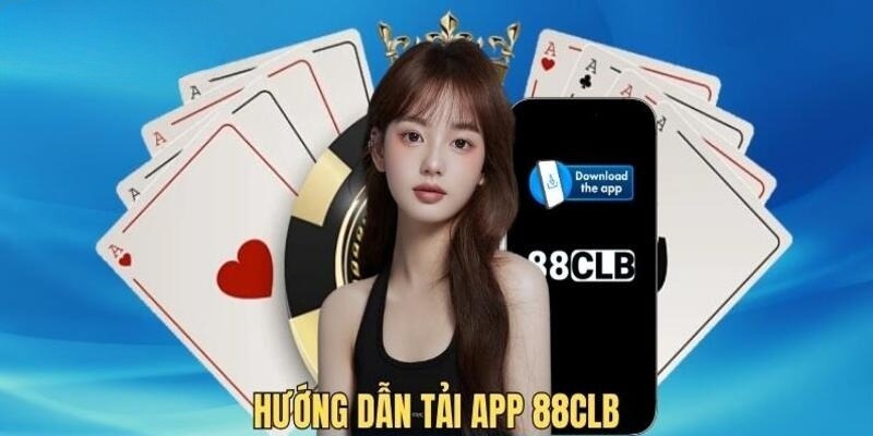 Các bước để tải app 88CLB thành công về thiết bị