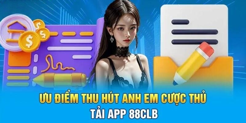 Những tiện ích nhận được ngay khi tải app 88CLB thành công